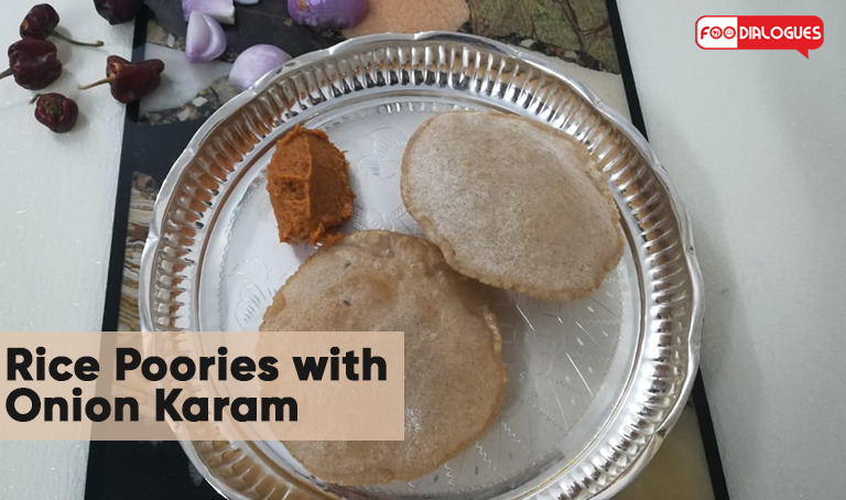 Rice Poori with Onion Karam