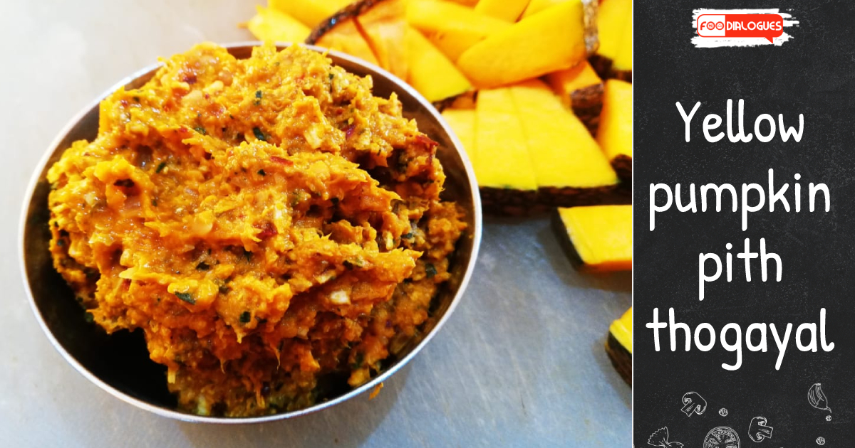Pumpkin Pith Thogayal Recipe | South Indian Cooking | Foodialoguese