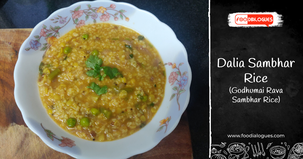 Dalia Sambhar Rice Recipe | Godhumai Rava Sambar Rice | Winter Special Recipes